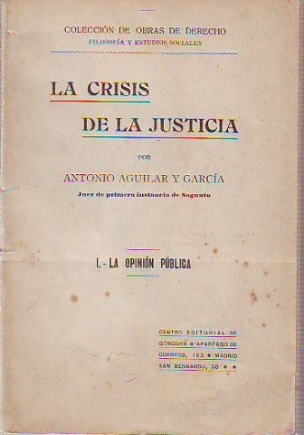 LA CRISIS DE LA JUSTICIA. I.- LA OPINIÓN PÚBLICA.