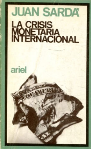 LA CRISIS MONETARIA INTERNACIONAL.