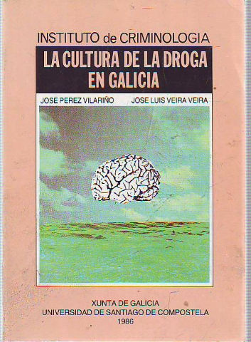 LA CULTURA DE LA DROGA EN GALICIA.