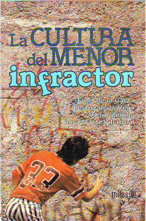 LA CULTURA DEL MENOR INFRACTOR.