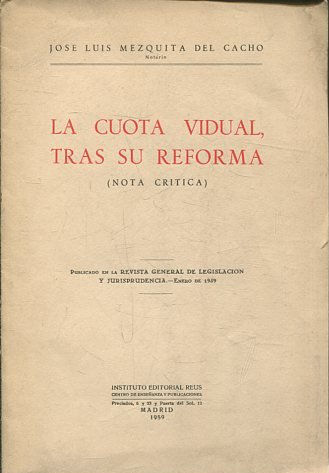 LA CUOTA VIDUAL TRAS SU REFORMA. Nota Crítica. (Publ. en la Rev. Gª de L. y Jurisprudencia).