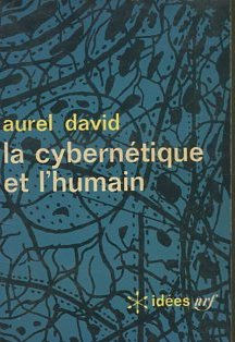 LA CYBERNETIQUE ET L'HUMAIN.