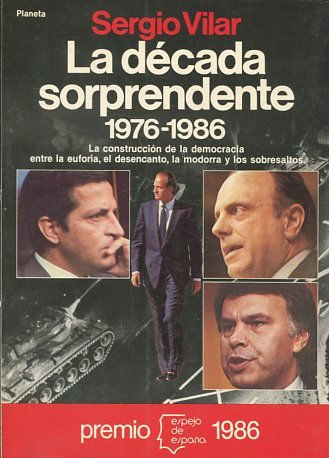 LA DECADA SORPRENDENTE 1976-1986.