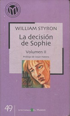 LA DECISION DE SOPHIE. VOLUMEN II.