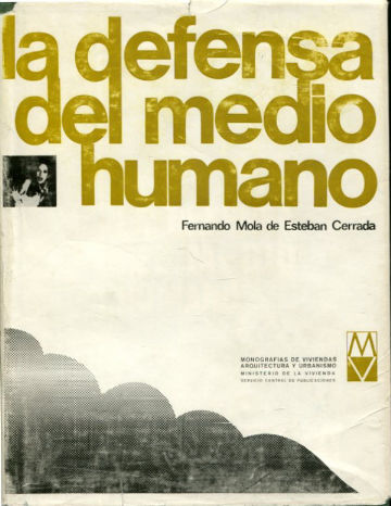 LA DEFENSA DEL MEDIO HUMANO.