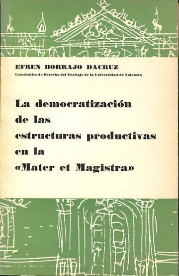 LA DEMOCRATIZACION DE LAS ESTRUCTURAS PRODUCTIVAS EN LA MATER ET MAGISTRA.