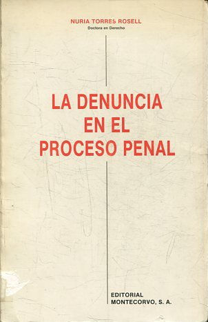 LA DENUNCIA EN EL PROCESO PENAL.