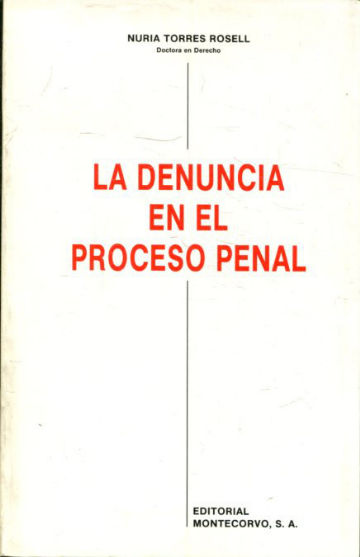 LA DENUNCIA EN EL PROCESO PENAL.