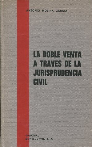 LA DOBLE VENTA A TRAVES DE LA JURISPRUDENCIA CIVIL.