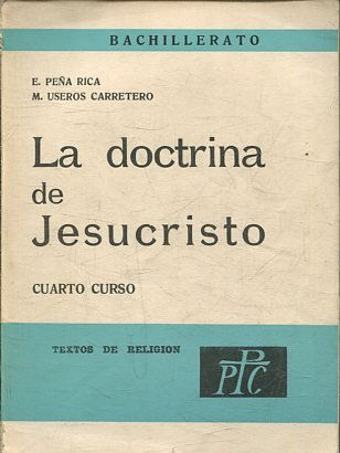 LA DOCTRINA DE JESUCRISTO. CUARTO CURSO. BACHILLERATO.