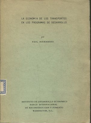 LA ECONOMIA DE LOS TRANSPORTES EN LOS PROGRAMAS DE DESARROLLO.