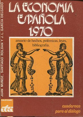 La economía española 1970. Anuario de hechos, polémicas, leyes, bibliografía.