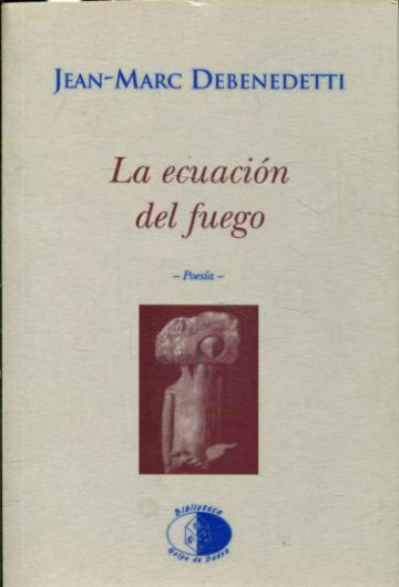 LA ECUACION DEL FUEGO.