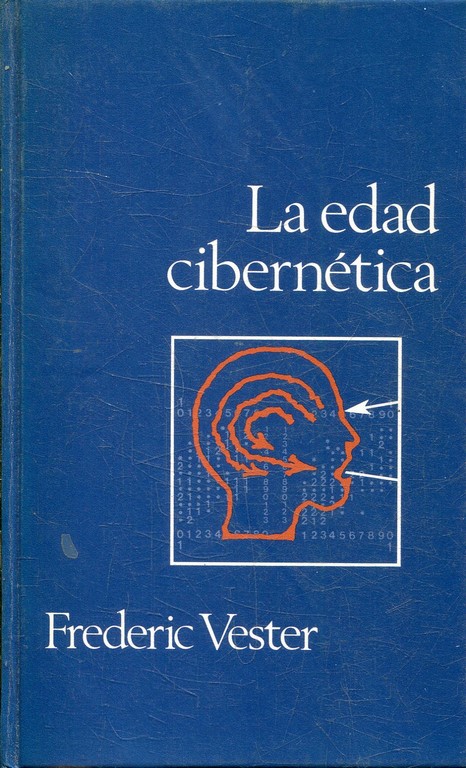 la edad cibernetica. Nuevas dimensiones del pensamiento.