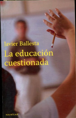 LA EDUCACION CUESTIONADA.