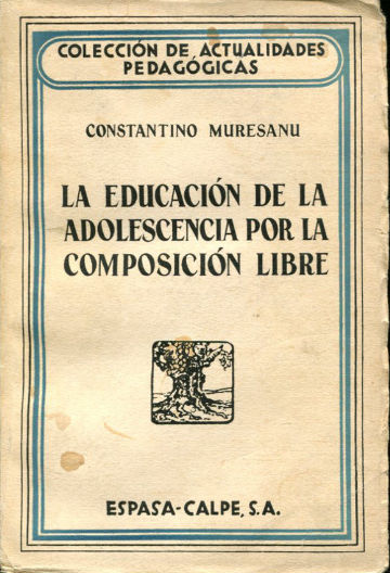 LA EDUCACION DE LA ADOLESCENCIA POR LA COMPOSICION LIBRE.