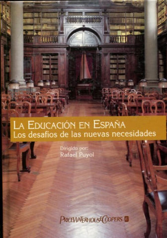 LA EDUCACION EN ESPAÑA. LOS DESAFIOS DE LAS NUEVAS NECESIDADES.