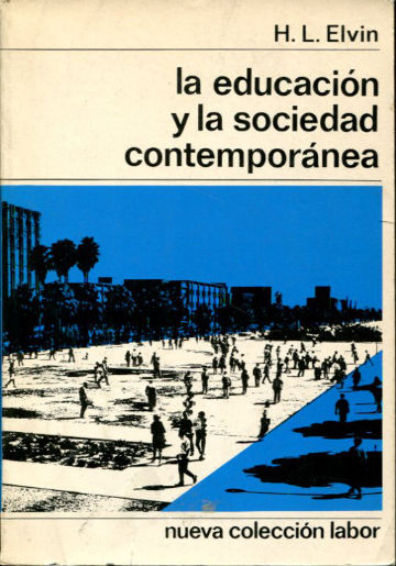 LA EDUCACION Y LA SOCIEDAD CONTEMPORANEA.