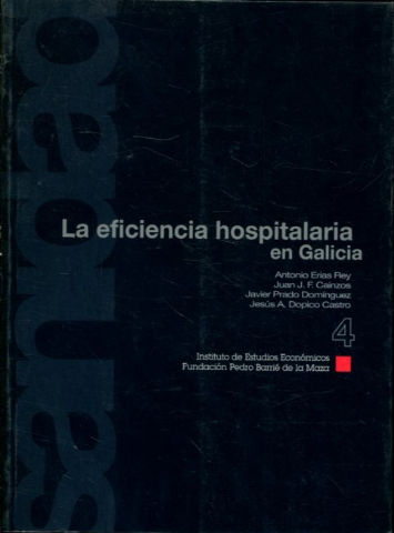 LA EFICIENCIA HOSPITALARIA EN GALICIA. Nº 4.