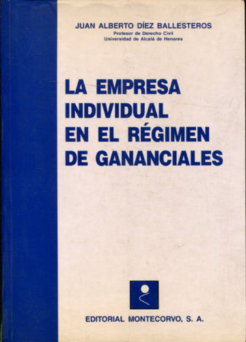 LA EMPRESA INDIVIDUAL EN EL REGIMEN DE GANANCIALES.