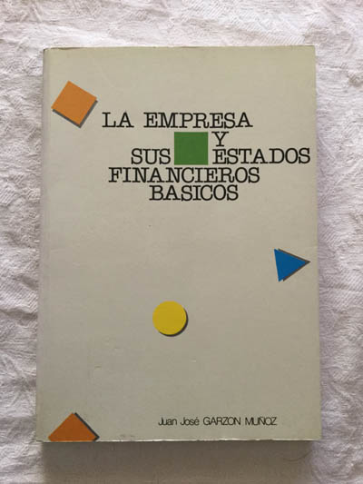 La empresa y sus estados financieros básicos