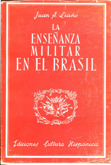 LA ENSEÑANZA MILITAR EN EL BRASIL.