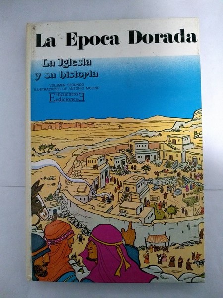 La Epoca Dorada. La iglesia y su historia. 2