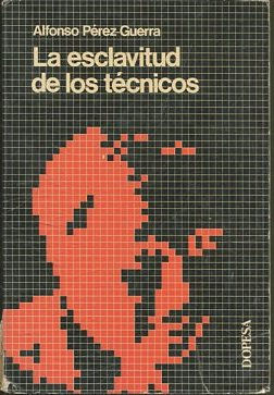 LA ESCLAVITUD DE LOS TECNICOS.