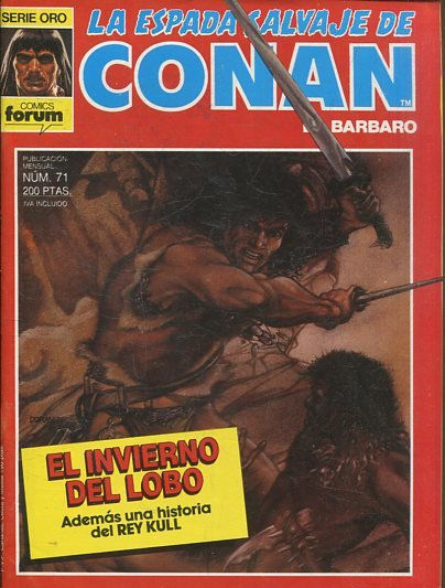 LA ESPADA SALVAJE DE CONAN EL BARBARO. SERIE ORO. NUMERO 71. SEGUNDA EDICION. COMICS FORUM.