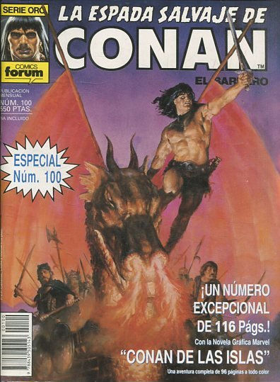 LA ESPADA SALVAJE DE CONAN EL BARBARO. SERIE ORO. NUMERO 100. SEGUNDA EDICION. COMICS FORUM.