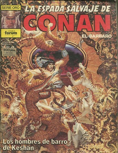 LA ESPADA SALVAJE DE CONAN EL BARBARO. SERIE ORO. NUMERO 49. SEGUNDA EDICION. COMICS FORUM. LOS HOMBRES DE BARRO DE KESHAN.