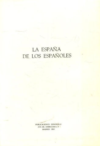 LA ESPAÑA DE LOS ESPAÑOLES.