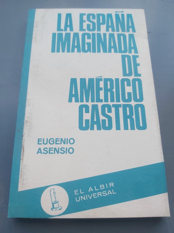 La españa imaginada de Americo Castro