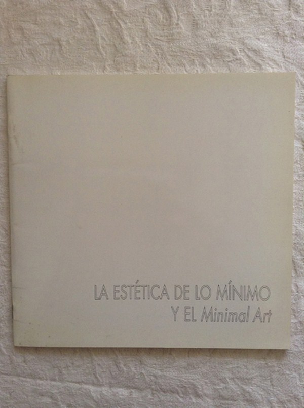 La estética de lo mínimo y el Minimal Art