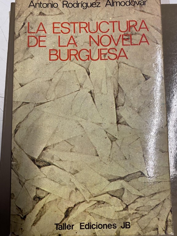 LA ESTRUCTURA DE LA NOVELA BURGUESA.