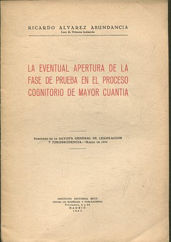 LA EVENTUAL APERTURA DE LA FASE DE PRUEBA EN EL PROCESO COGNITORIO DE MAYOR CUANTIA.