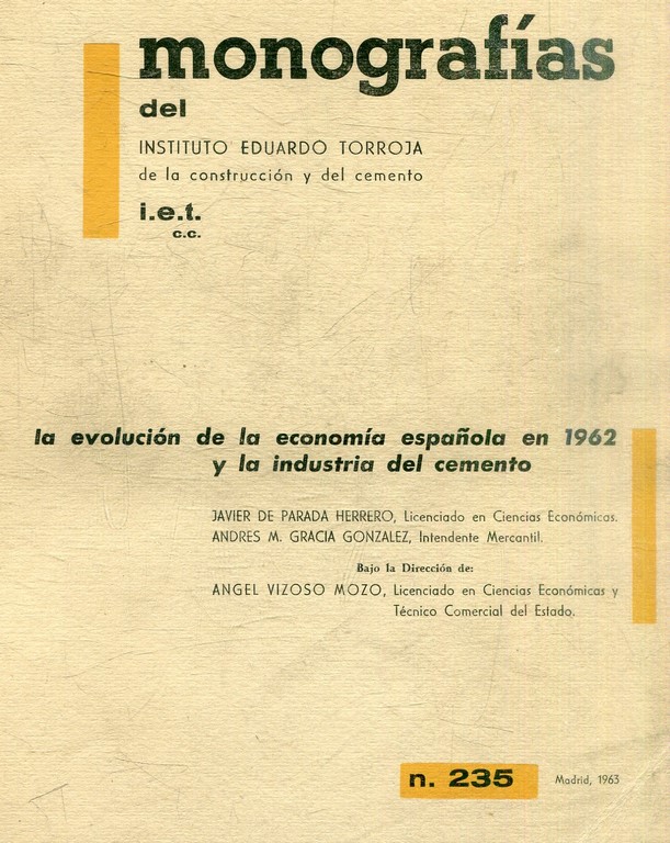 LA EVOLUCION DE LA ECONOMIA ESPAÑOLA EN 1962 Y LA INDUSTRIA DEL CEMENTO.