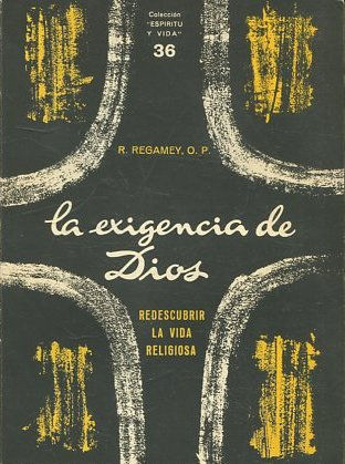 LA EXISTENCIA DE DIOS. REDESCUBRIR LA VIDA RELIGIOSA.