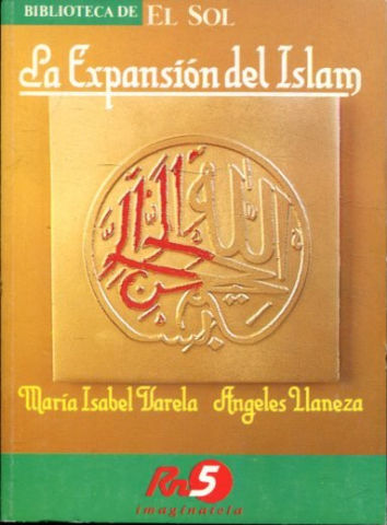 LA EXPANSION DEL ISLAM.