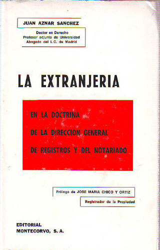 LA EXTRANJERIA EN LA DOCTRINA DE LA DIRECCIÓN GENERAL DE REGISTROS Y DEL NOTARIADO.