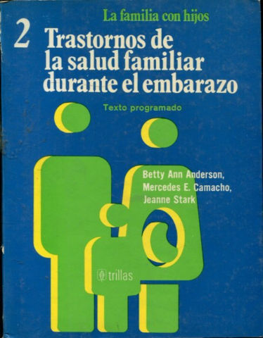 LA FAMILIA CON HIJOS. 2: TRASTORNOS DE LA SALUD FAMILIAR DURANTE EL EMBARAZO