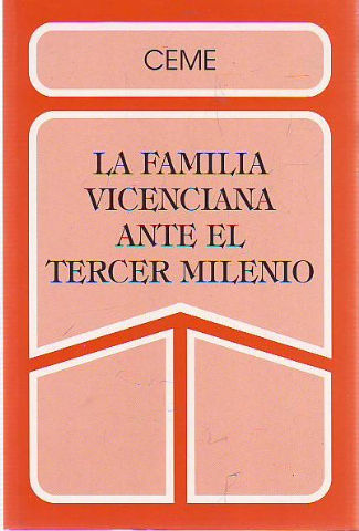 LA FAMILIA VICENCIANA ANTE EL TERCER MILENIO. CAMINOS DE FUTURO.