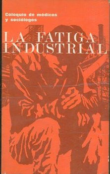 LA FATIGA INDUSTRIAL.