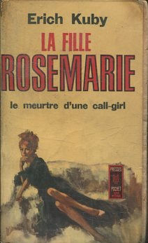 LA FILLE ROSEMARIE. LE MEURTRE D'UNE CALL-GIRL.