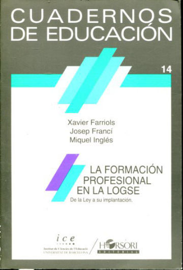 LA FORMACION PROFESIONAL EN LA LOGSE. DE LA LEY A SU IMPLANTACION.