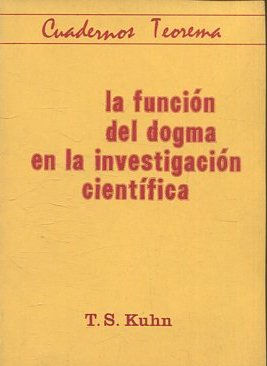 LA FUNCION DEL DOGMA EN LA INVESTIGACION CIENTIFICA.