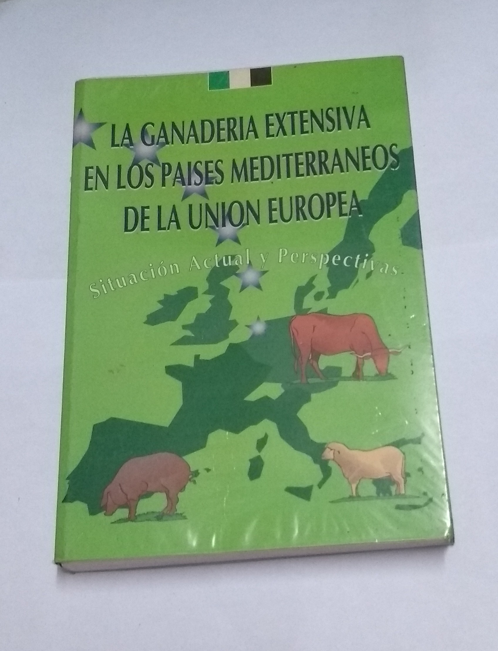 La ganadería extensiva en los países mediterráneos de la Unión Europea