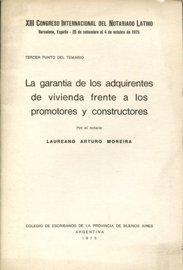 LA GARANTIA DE LOS ADQUIRIENTES DE VIVIENDA FRENTE A LOS PROMOTORES Y CONSTRUCTORES.