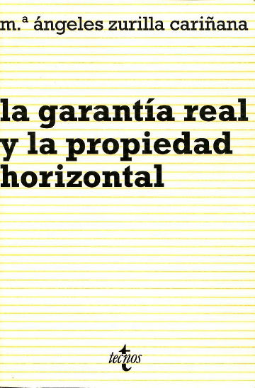 LA GARANTIA REAL Y LA PROPIEDAD HORIZONTAL.