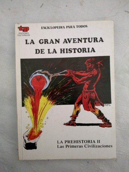 La Gran aventura de la historia, 2. La prehistoria II, Las primeras civilizaciones